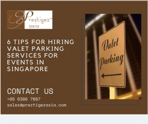 valet parking services for events | valet service | valet singapore | valet singapore $30 | valet company singapore | preztigez asia | preztigezasia