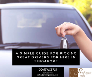 drivers for hire in Singapore | hire a driver for a day singapore | personal driver for hire | personal driver singapore | hire chauffeur singapore | preztigez Asia | preztigezasia