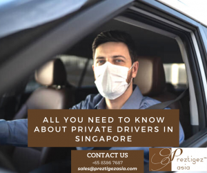 private drivers | hire a driver for a day singapore | private car hire with driver | number of private-hire drivers in singapore | hourly car rental with driver | preztigez asia | preztigezasia