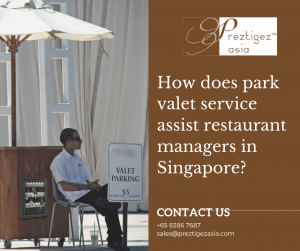 park valet | valet company singapore | 24 hour valet service | valet driver singapore | valet driver job singapore | preztigez asia