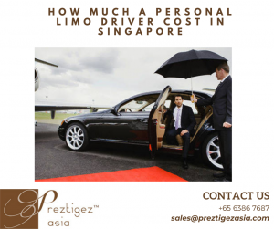 personal limo driver | personal chauffeur service singapore | personal driver salary in singapore | personal driver for hire singapore | family driver jobs in singapore | preztigez asia | preztigezasia