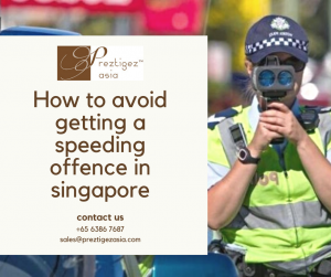 speeding offence in Singapore | singapore speeding fine 2020 | first time speeding offence singapore | how long to receive traffic summons singapore | speeding warning letter singapore | preztigez asia | preztigezasia