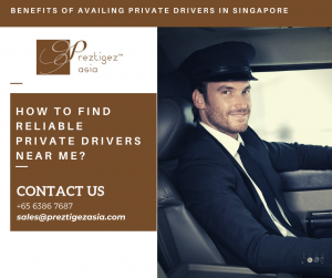 private drivers near me | hire a driver for a day singapore | personal driver needed urgently | private chauffeur singapore | private car hire with driver | preztigezasia | preztigez asia