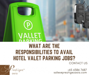 hotel valet parking jobs | valet driver job | valet driver singapore | part time valet jobs | valet recovery driver | preztigezasia | preztigez asia