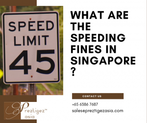 speeding fines in Singapore | singapore speeding fine 2020 | first time speeding offence singapore | how long to receive traffic summons singapore | 24 demerit points singapore | preztigezasia | preztigez asia