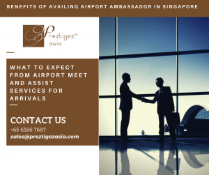 airport meet and assist services | airport meet and greet services | changi airport services | singapore airlines | sats meet and greet services | preztigez asia | preztigezasia